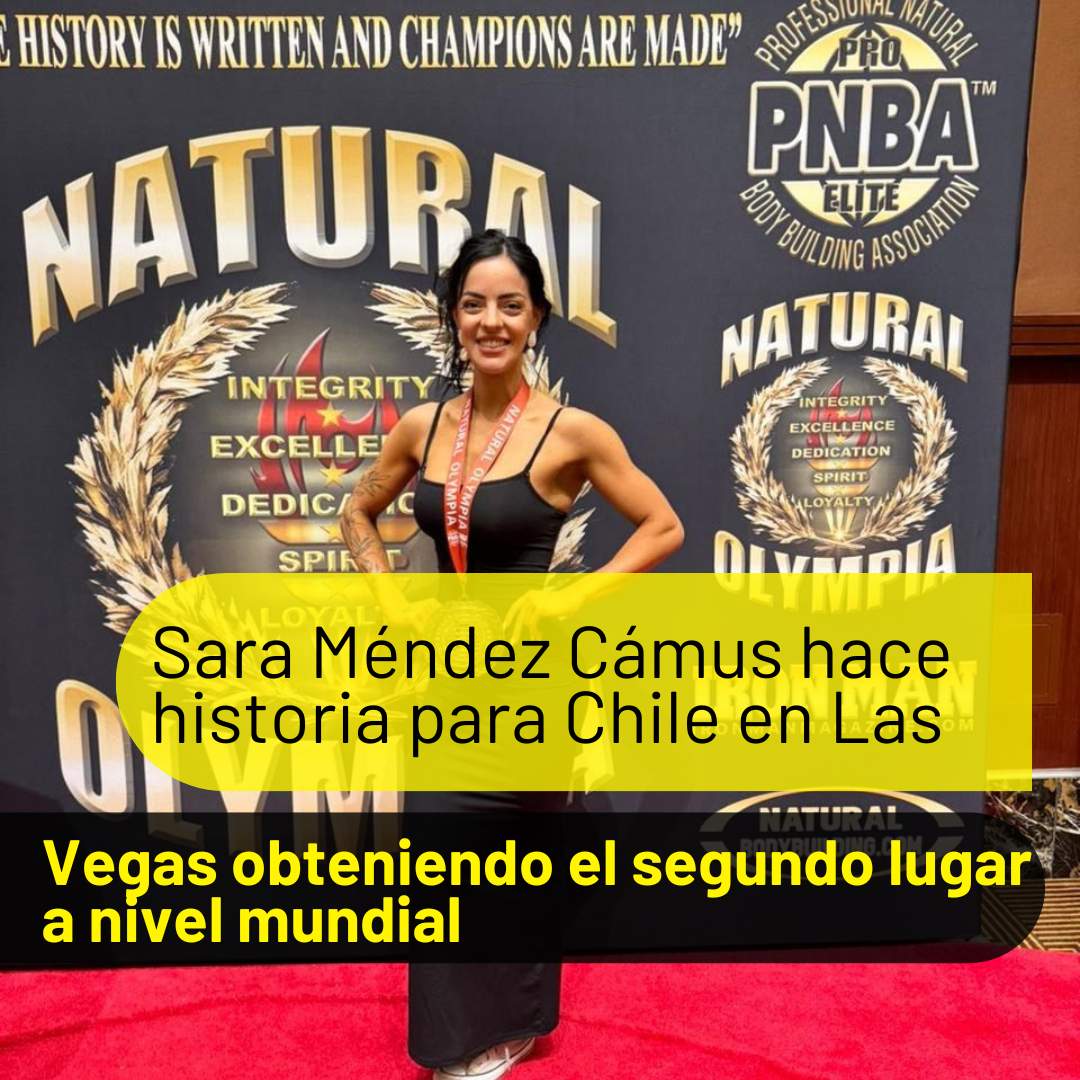 Sara Méndez Cámus hace historia para Chile en Las Vegas obteniendo el segundo lugar a nivel mundial y es la primera chilena en obtener un galardón como fisicoculturismo natural en Olympia