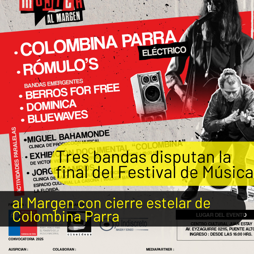Tres bandas disputan la final del Festival de Música al Margen con cierre estelar de Colombina Parra
