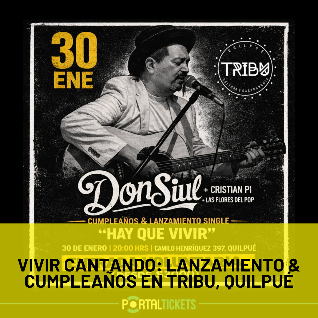VIVIR CANTANDO: LANZAMIENTO & CUMPLEAÑOS EN TRIBU, QUILPUÉ