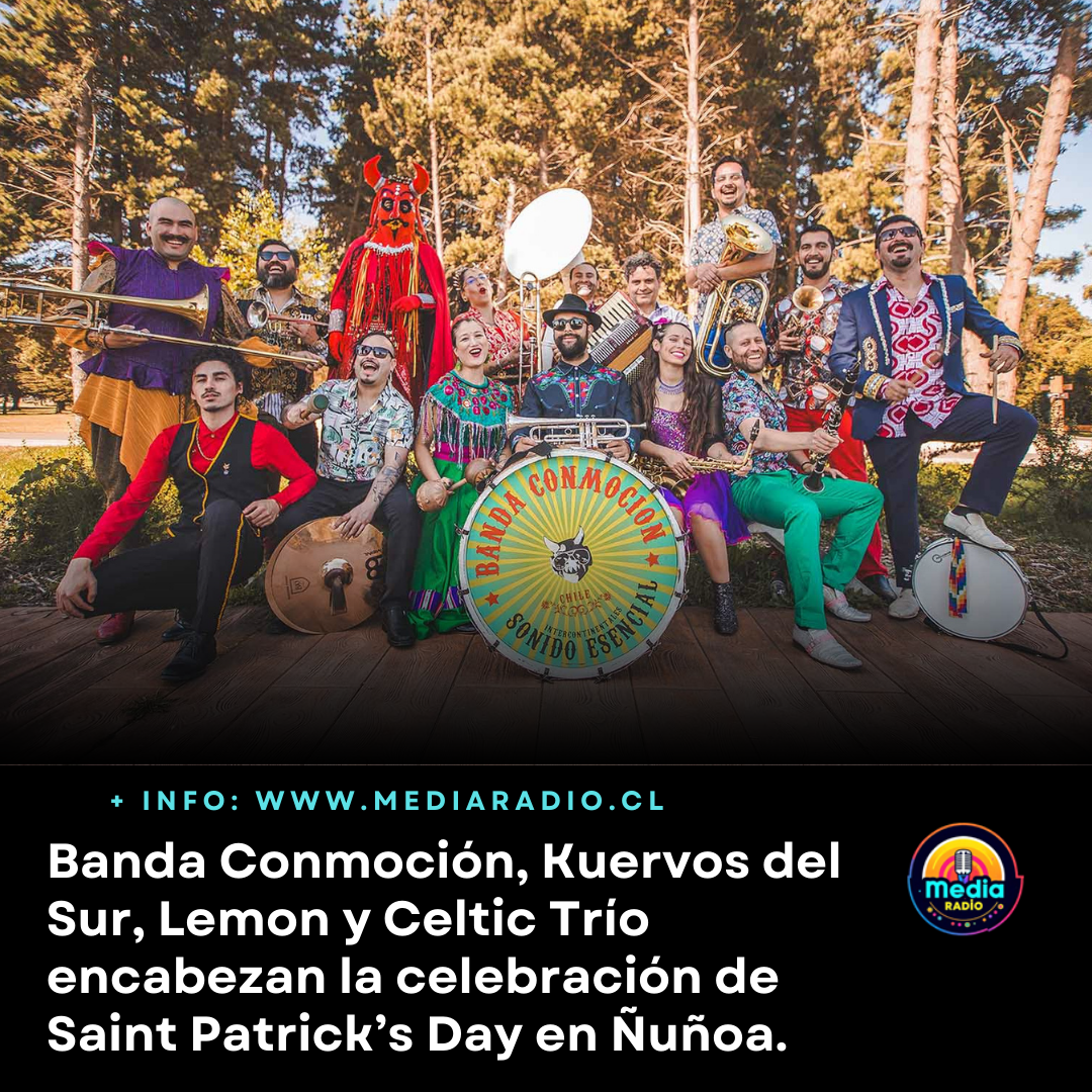 Banda Conmoción, Kuervos del Sur, Lemon y Celtic Trío encabezan la celebración de Saint Patrick’s Day en Ñuñoa