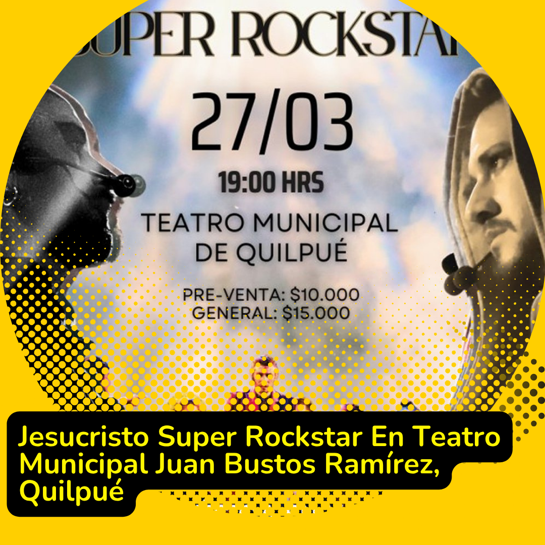 Jesucristo Super Rockstar En Teatro Municipal Juan Bustos Ramírez, Quilpué